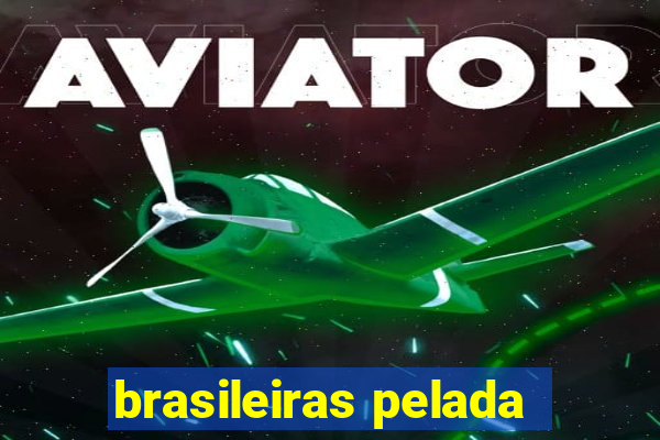 brasileiras pelada